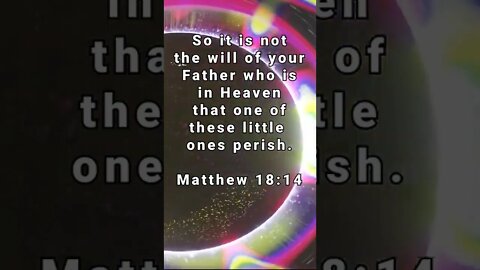 NO LITTLE ONES SHOULD PERISH! | MEMORIZE HIS VERSES TODAY | Matthew 18:14