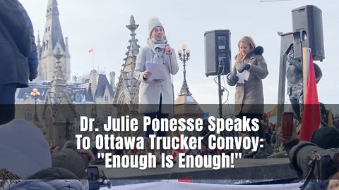 Dr. Julie Ponesse Speaks To Ottawa Trucker Convoy: "Enough Is Enough!"