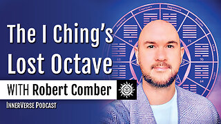 Robert Comber (PLUS) The Lost Octave of the I Ching: Star Lore, Number & The Cosmic Language Pattern