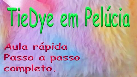 Como Fazer Tie-Dye em Pelúcia Super fácil!