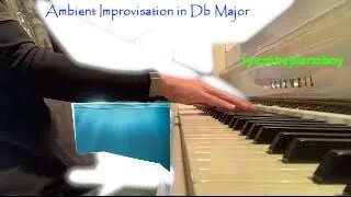Ambient Improvisation in D-Flat Major