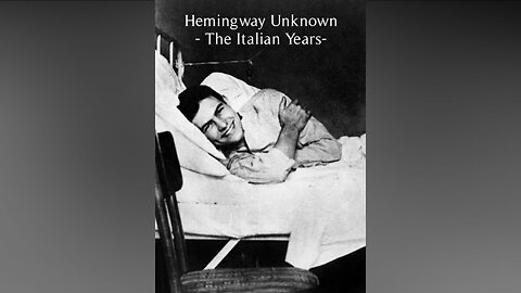 Hemingway Unknown - The Italian Years