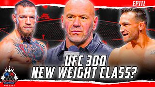 UFC 300 New Weight Class⁉️ | Holm vs Harrison | Dolidze vs Imavov Fight Picks | EP111