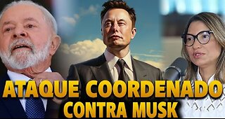 O ATAQUE COORDENADO contra MUSK / BRASIL sob REGIME MUNDIAL