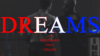 DREAMS And The Nightmares That Follow: Boxing Feature Film | 60 Second Teaser Trailer II
