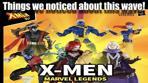 Legends X-Men 97 Wave 2! Things we've noticed about this!