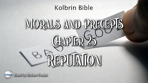 Kolbrin Bible - Morals and Precepts - Chapter 25 - Reputation