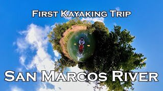 The San Marcos River - Camping and Kayaking
