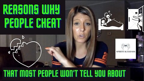 Why do people cheat in a relationship? Why are they cheating? The reasons most won't talk about