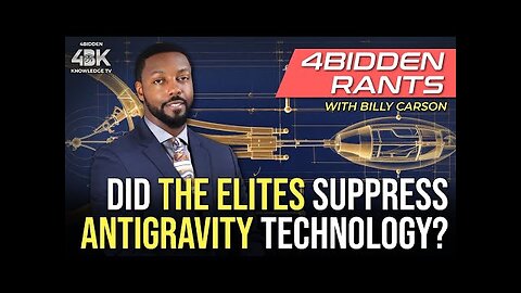 Did the Elites Suppress Antigravity Technology? A Rant by Billy Carson