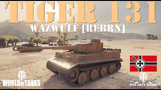 Tiger 131 - Wazwulf [REBRN]