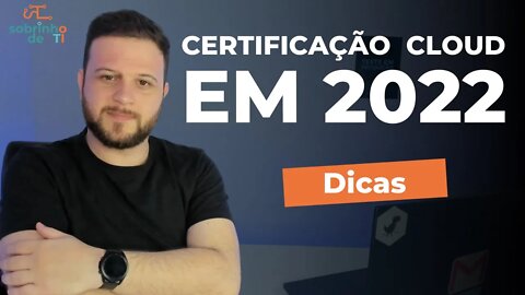 Tire sua certificação cloud em 2022 | Dicas