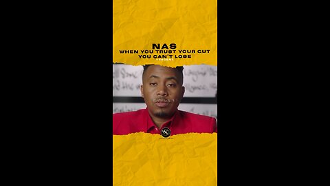 @nas When you trust your gut you can’t lose