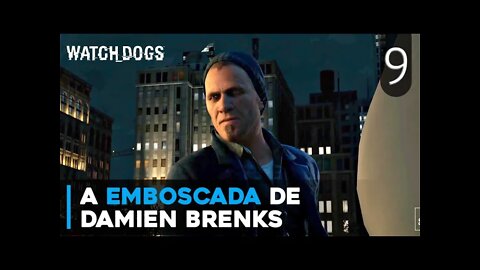 A Emboscada de Damien Brenks Para Aiden Pearce - Watch Dogs Gameplay em Português #9