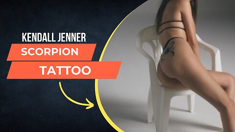 Kendall Jenner Scorpion Tattoo | Interesting Facts