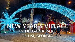 Tbilisi Walks: New Year's Village in Dedaena Park