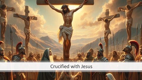 Crucified with Jesus