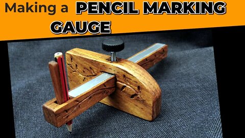 Making a Pencil Marking Gauge