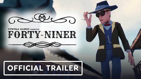 Forty-Niner - Official Reveal Trailer