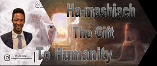 Lord Yeshua Ha-mashiach The Gift to Humanity | 03/31/2024