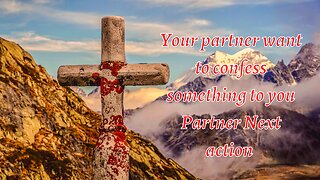 God Says | Your partner want to confess something to you Partner Next action | God Message | #77