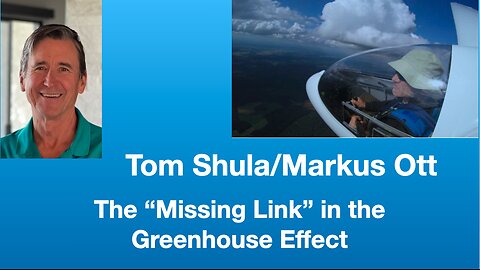 Tom Shula and Markus Ott : The “Missing Link” in the Greenhouse Effect | Tom Nelson Pod #232