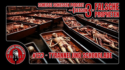 Scheisse Schiessen Podcast #123 - Tyrannei und Schokolade