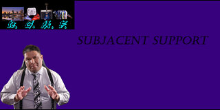 Subjacent Support