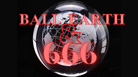 BALL EARTH & 666