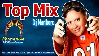 Top Mix com Dj Marlboro anos 90's editado