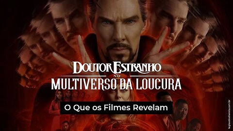 Doutor Estranho no Multiverso da Loucura - O que os Filmes Revelam | Maria Pereda