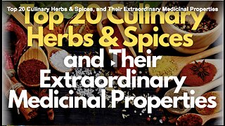 Extraordinary medical properties of 20 culinary herbs and spices