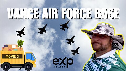 Moving to Vance Air Force Base Oklahoma STEP BY STEP Home Buying Guide [THE EASY BUTTON]