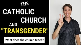 The Catholic Church and Transgender (What did the Vatican document say?)