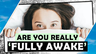 Are You Really 'FULLY AWAKE'? / Hugo Talks