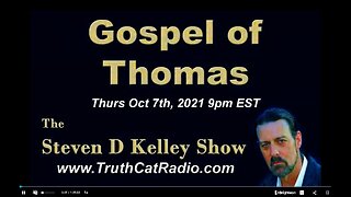 TCR#942 STEVEN D KELLEY #385 The OCT 7 2021 The Gospel of Thomas - #OCCUPYTHEGETTY