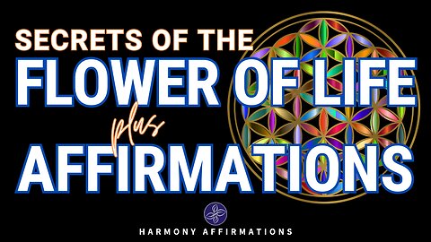 Revealing the Mystery of the Flower of Life: History | Meaning | Positive Affirmations 🌺