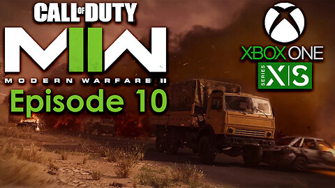 Call of Duty Modern Warfare II Campaign Xbox Gameplay Episode 10 - Violence and Timing