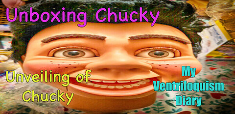 Unveiling of Chucky, Unboxing Chuck Jackson Ventriloquist Dummy Figure