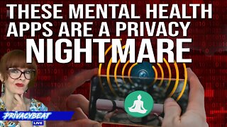 These Mental Health Apps Are A Privacy Nightmare