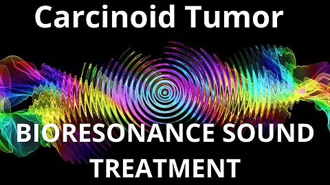 Carcinoid Tumor_ Sound therapy session _ Sounds of nature