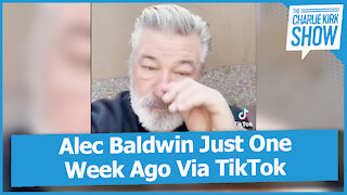 Alec Baldwin Just One Week Ago Via TikTok
