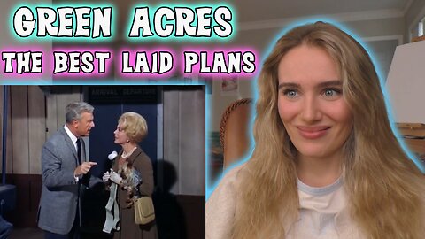 Green Acres Ep 4-The Best Laid Plans!! Russian Girl First Time Watching!!
