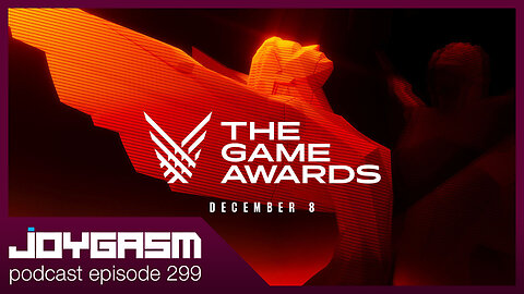 THE GAME AWARDS 2022 RECAP - Joygasm Podcast Ep 299