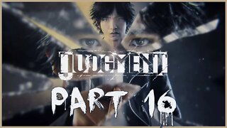 Judgment Playthrough | Part 16 (No Commentary)