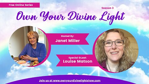 Own Your Divine Light Show Season 3 with Louise Matson