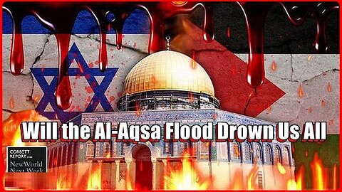 WILL THE AL-AQSA FLOOD DROWN US ALL