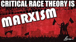Critical Race Theory is Marxism