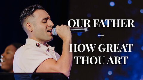 Our Father + How Great Thou Art | Steven Moctezuma