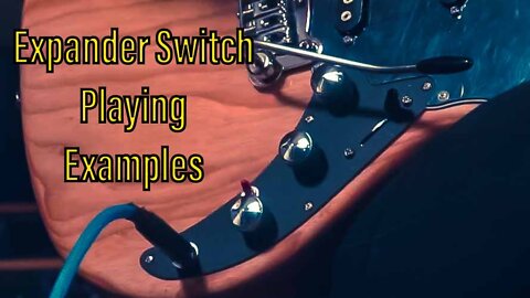 Tech Talks: Expander Switch Playing Examples